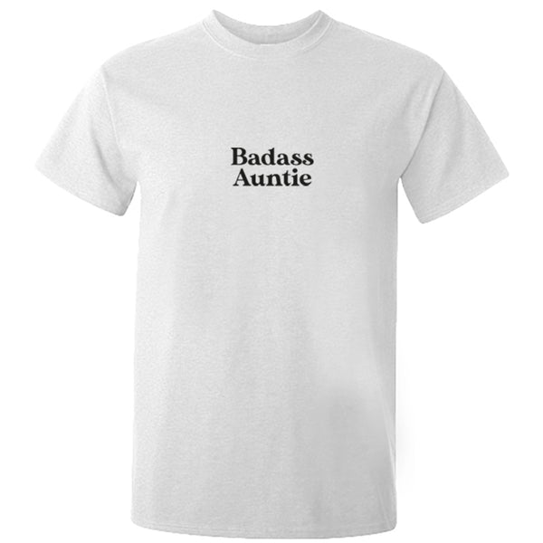 Badass Auntie Slogan Printed Unisex Fit T-Shirt K3041