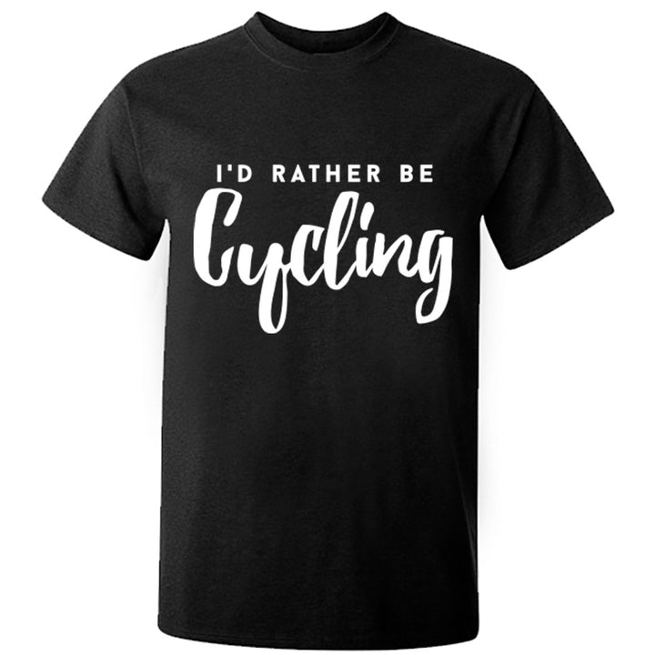 I'd Rather Be Cycling unisex t-shirt K0214 - Illustrated Identity Ltd.