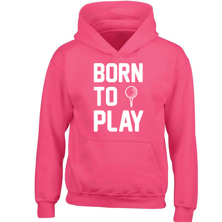 Born To Play Golf Childrens Ages 3/4-12/14 Unisex Hoodie K0561 - Illustrated Identity Ltd.