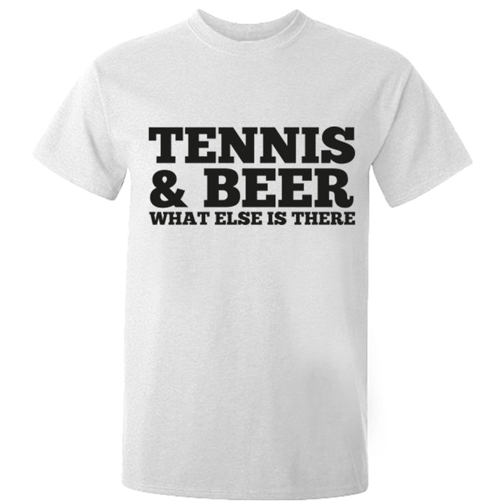 Tennis And Beer What Else Is There Unisex Fit T-Shirt K0676 - Illustrated Identity Ltd.