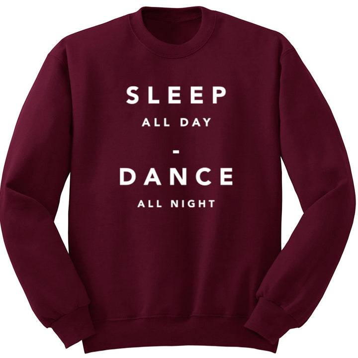 Sleep All Day Dance All Night Unisex Jumper K0838 - Illustrated Identity Ltd.