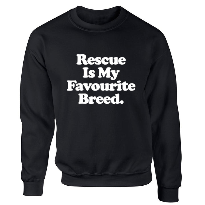 Rescue Is My Favourite Breed Unisex Jumper K1313 - Illustrated Identity Ltd.