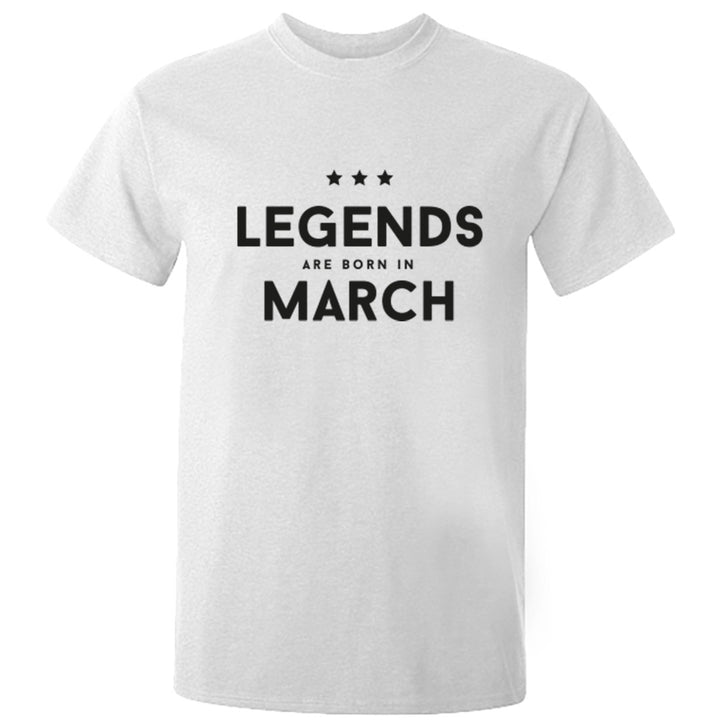 Legends Are Born In March Unisex Fit T-Shirt K1421 - Illustrated Identity Ltd.