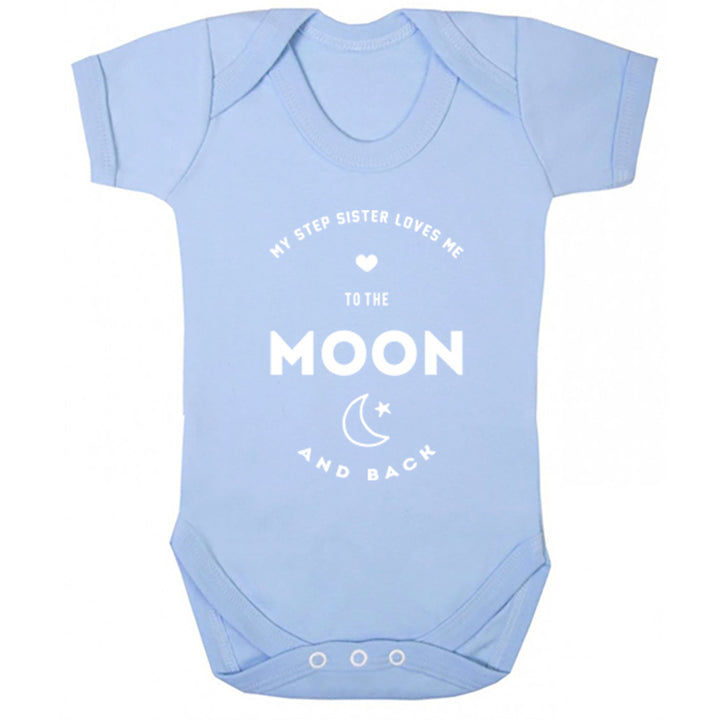 My Step Sister Loves Me To The Moon And Back Baby Vest K1551 - Illustrated Identity Ltd.