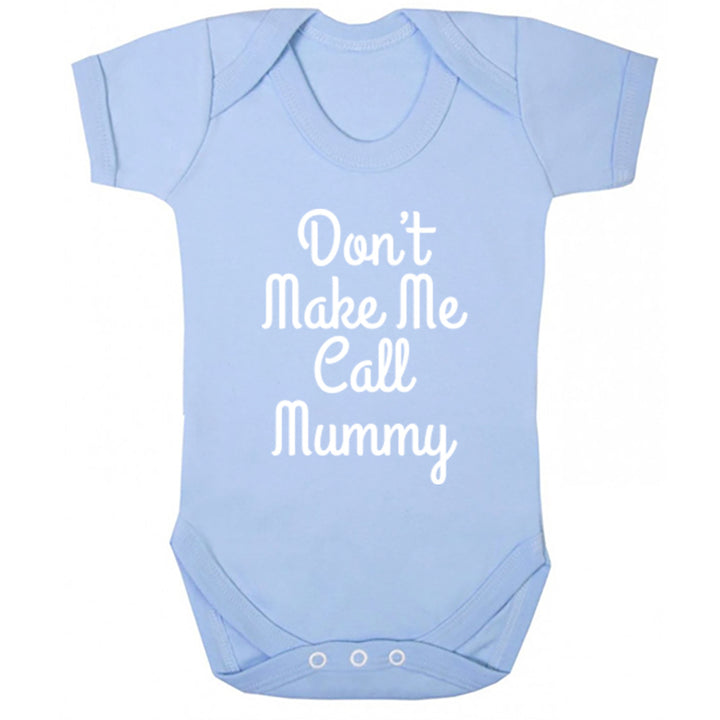 Don't Make Me Call Mummy Baby Vest K1659 - Illustrated Identity Ltd.