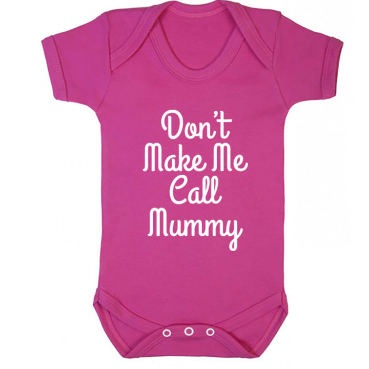 Don't Make Me Call Mummy Baby Vest K1659 - Illustrated Identity Ltd.