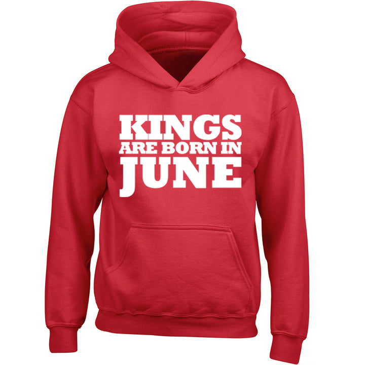 Kings Are Born In June Childrens Ages 3/4-12/14 Unisex Hoodie K1689 - Illustrated Identity Ltd.
