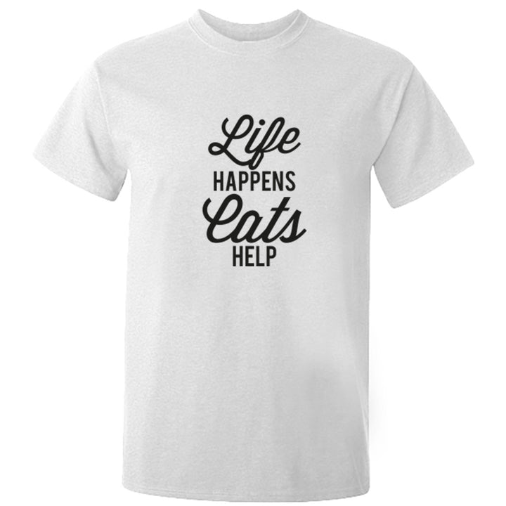 Life Happens Cats Help Unisex Fit T-Shirt K1802 - Illustrated Identity Ltd.