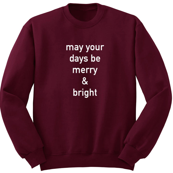May Your Days Be Merry & Bright Unisex Jumper K1967 - Illustrated Identity Ltd.