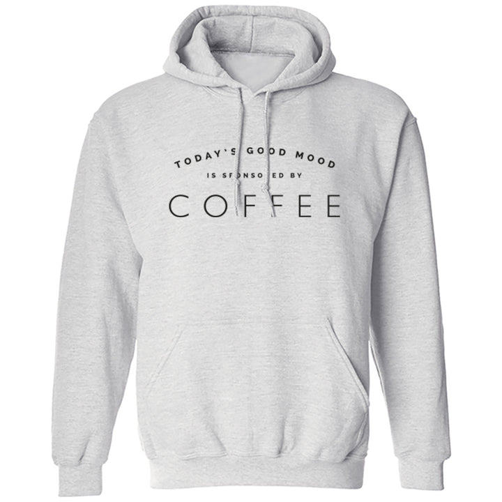 Today's Good Mood Is Sponsored By Coffee Unisex Hoodie K2035 - Illustrated Identity Ltd.