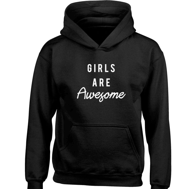 Girls Are Awesome Childrens Ages 3/4-12/14 Unisex Hoodie K2455 - Illustrated Identity Ltd.