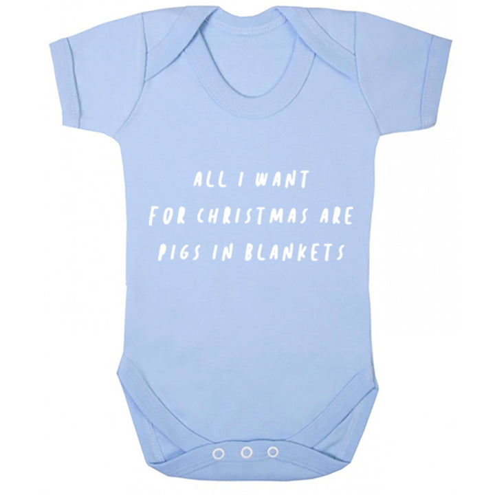 All I Want For Christmas Is Pigs In Blankets Baby Vest K2469 - Illustrated Identity Ltd.