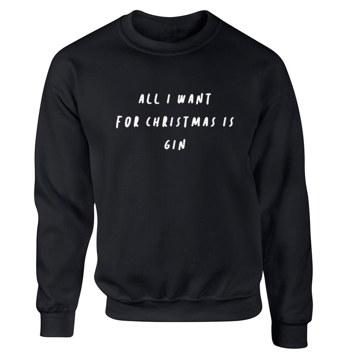All I Want For Christmas Is Gin Unisex Jumper K2472 - Illustrated Identity Ltd.