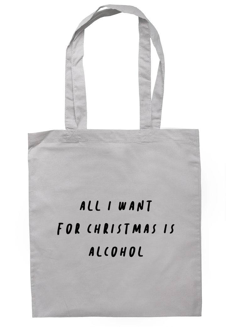 All I Want For Christmas Is Alcohol Tote Bag K2478 - Illustrated Identity Ltd.