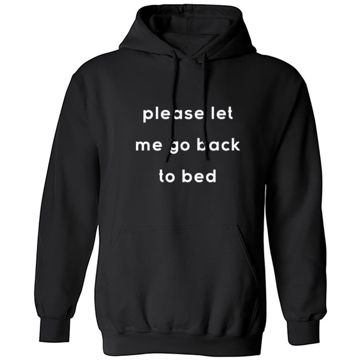 Please Let Me Go Back To Bed Unisex Hoodie K2483 - Illustrated Identity Ltd.