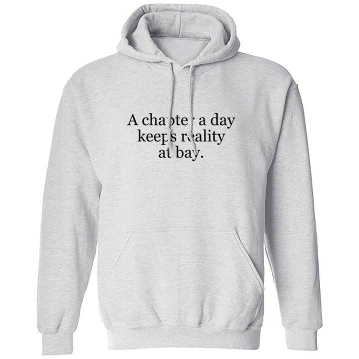 A Chapter A Day Keeps Reality At Bay. Unisex Hoodie K2489 - Illustrated Identity Ltd.