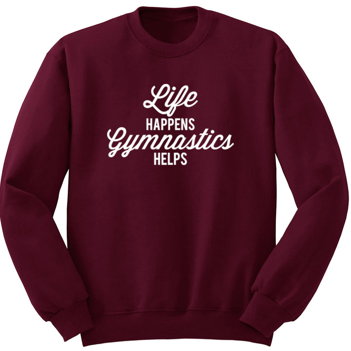 Life Happens Gymnastics Helps Unisex Jumper K2519 - Illustrated Identity Ltd.