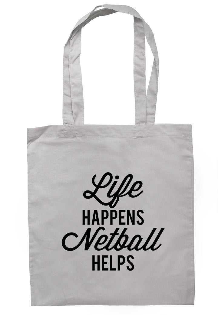 Life Happens Netball Helps Tote Bag K2526 - Illustrated Identity Ltd.
