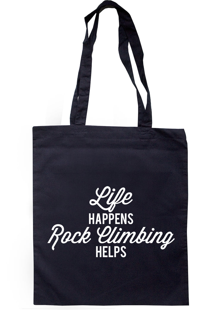 Life Happens Rock Climbing Helps Tote Bag K2530 - Illustrated Identity Ltd.