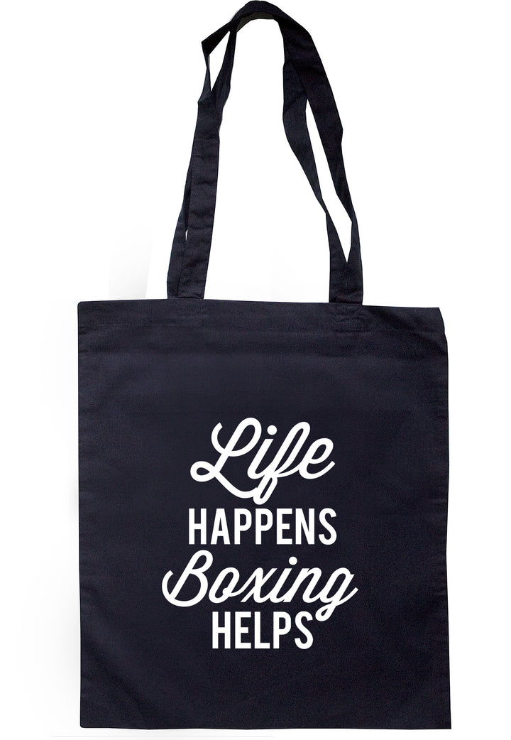 Life Happens Boxing Helps Tote Bag K2532 - Illustrated Identity Ltd.