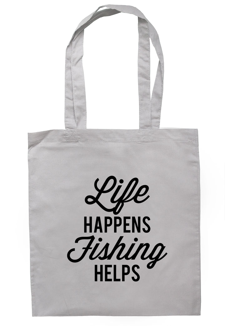 Life Happens Fishing Helps Tote Bag K2535 - Illustrated Identity Ltd.