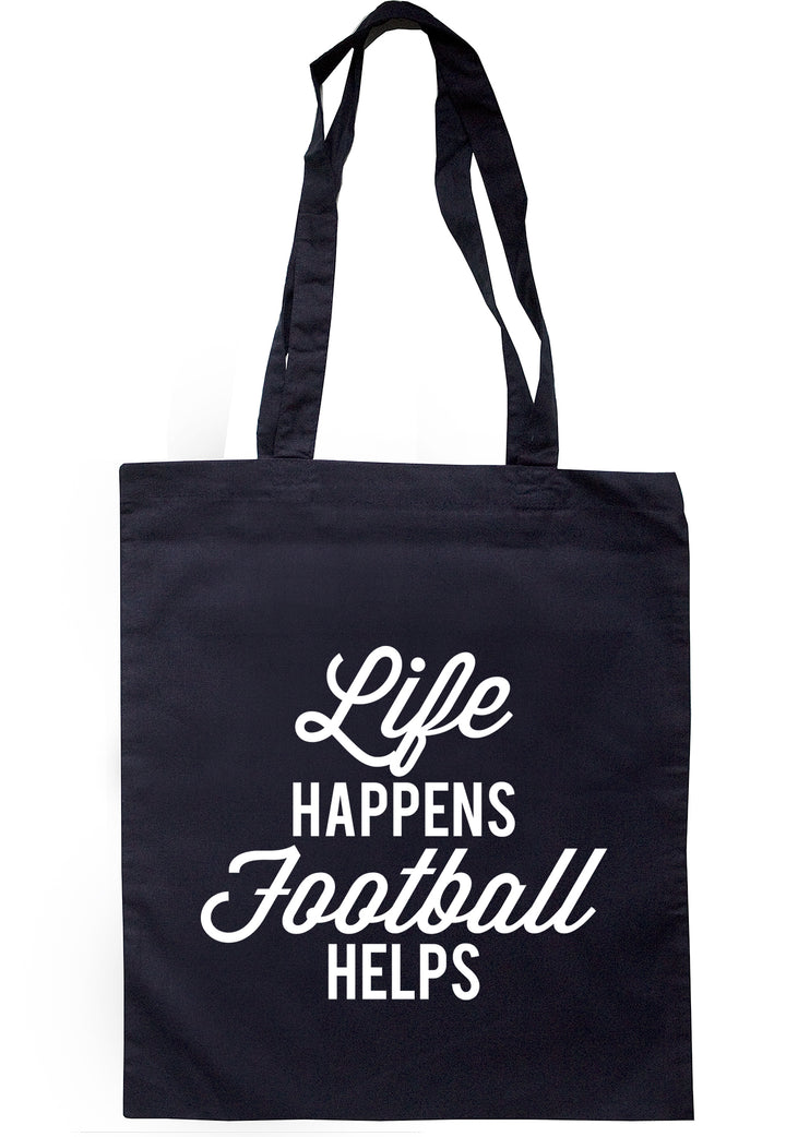 Life Happens Football Helps Tote Bag K2536 - Illustrated Identity Ltd.