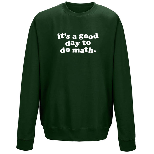 It's A Good Day To Do Math Printed Unisex Jumper K2885