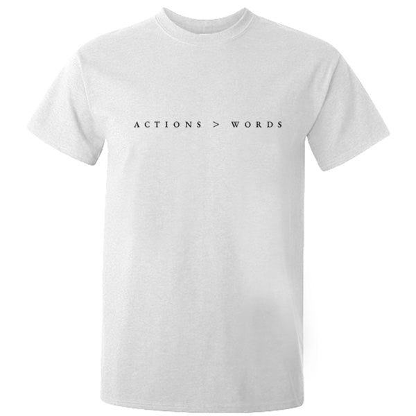 Actions > Words Unisex Fit T-Shirt K2989