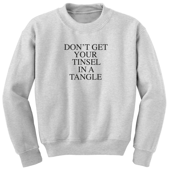 Don't Get Your Tinsel In A Tangle Unisex Jumper S0857 - Illustrated Identity Ltd.