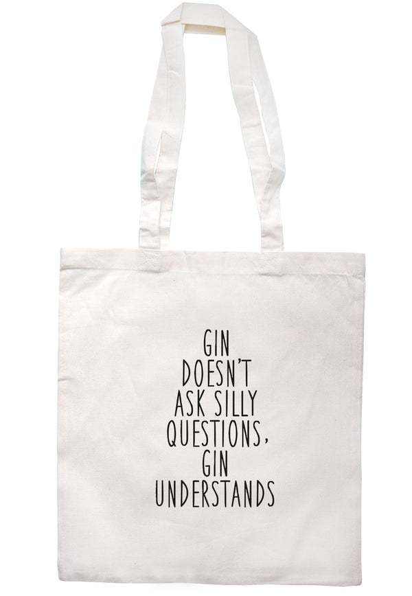 Gin Doesn't Ask Silly Questions, Gin Understands Tote Bag S0880 - Illustrated Identity Ltd.