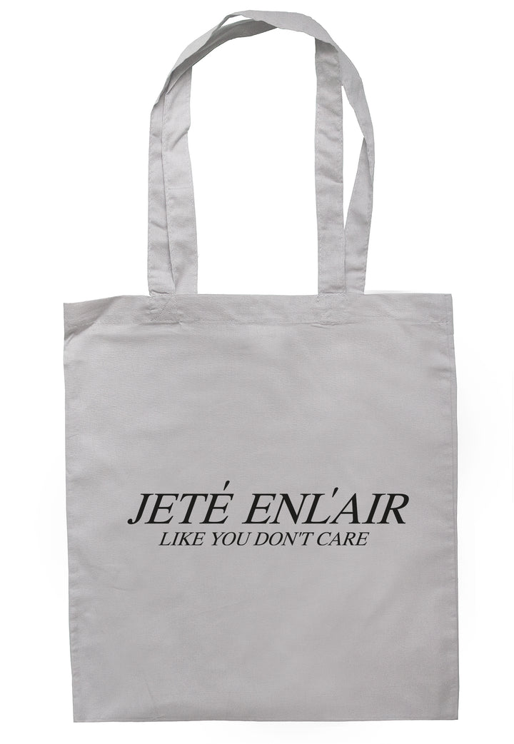 Jet'e En l'air Like You Just Don't Care Tote Bag S0882 - Illustrated Identity Ltd.