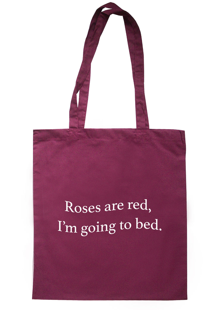 Roses Are Red, I'm Going To Bed Tote Bag S0888 - Illustrated Identity Ltd.
