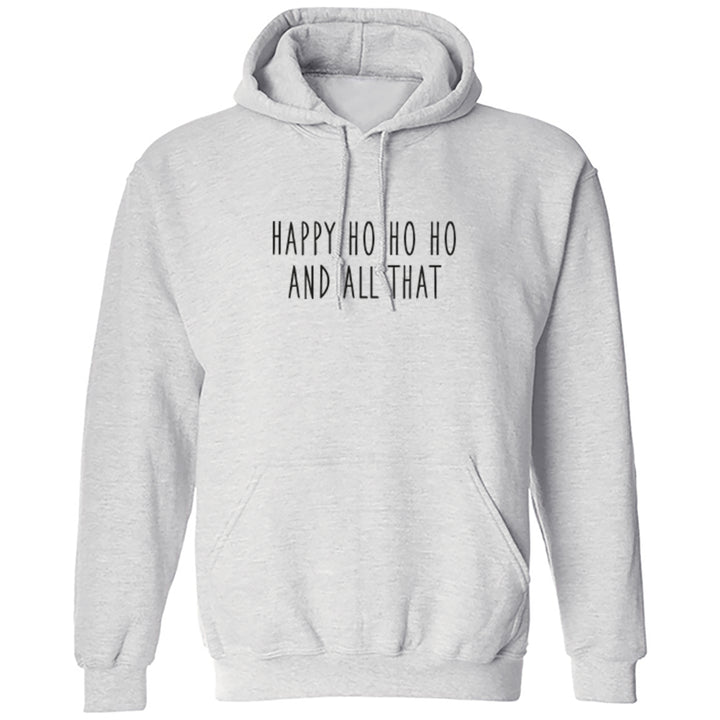 Happy Ho Ho Ho And All That Unisex Hoodie S0891 - Illustrated Identity Ltd.