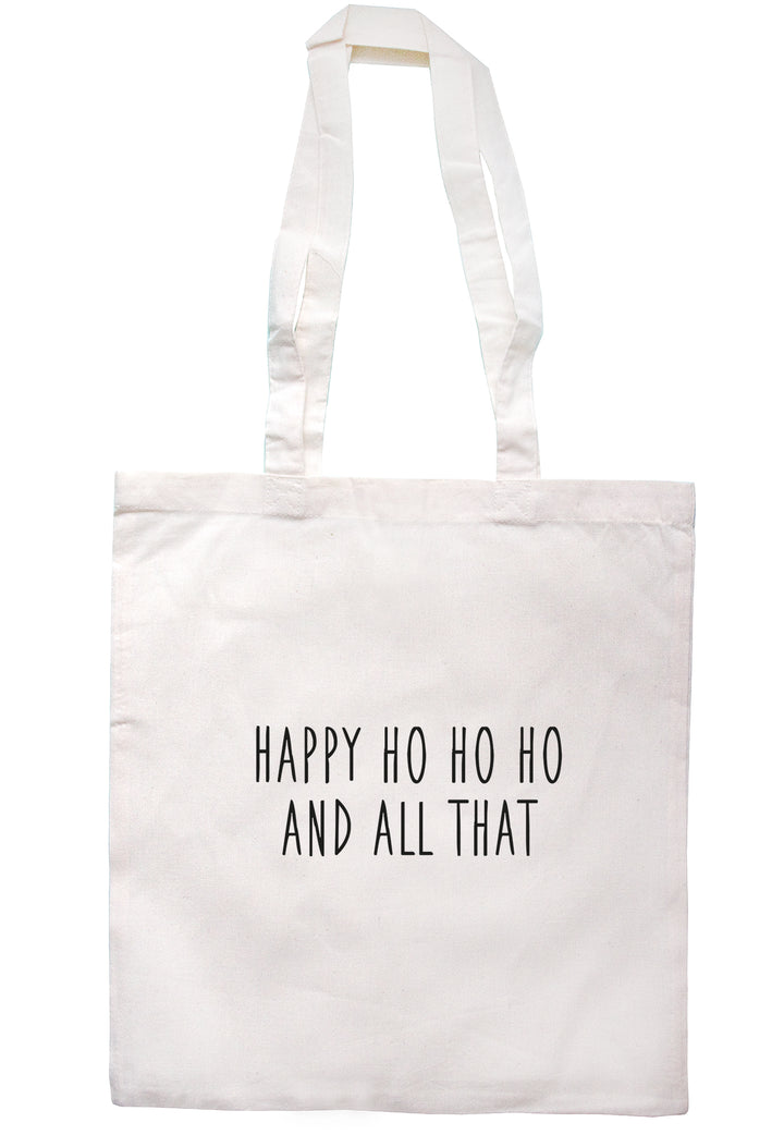 Happy Ho Ho Ho And All That Tote Bag S0891 - Illustrated Identity Ltd.
