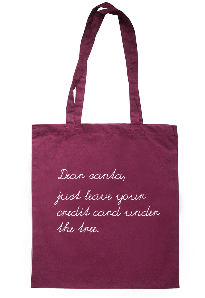 Dear Santa, Just Leave Your Credit Card Under The Tree Tote Bag S0895 - Illustrated Identity Ltd.