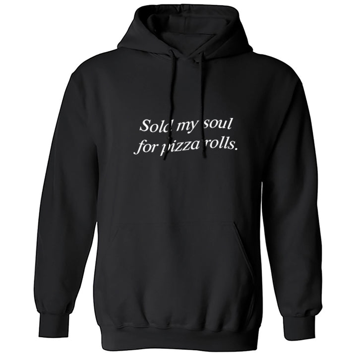 Sold My Soul For Pizza Rolls Unisex Hoodie S0901 - Illustrated Identity Ltd.