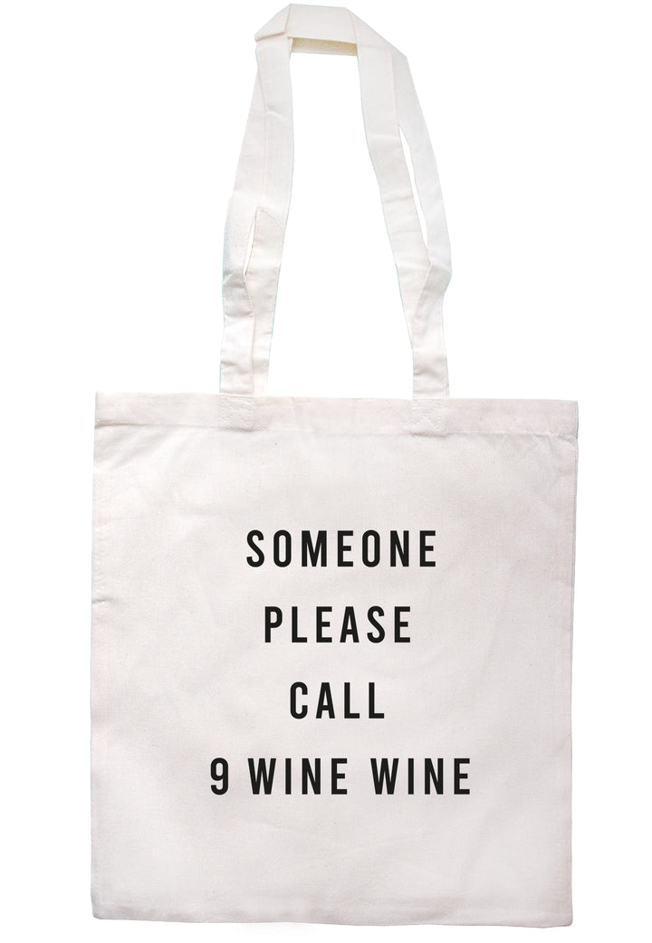 Someone Please Call 9 Wine Wine Tote Bag S0915 - Illustrated Identity Ltd.