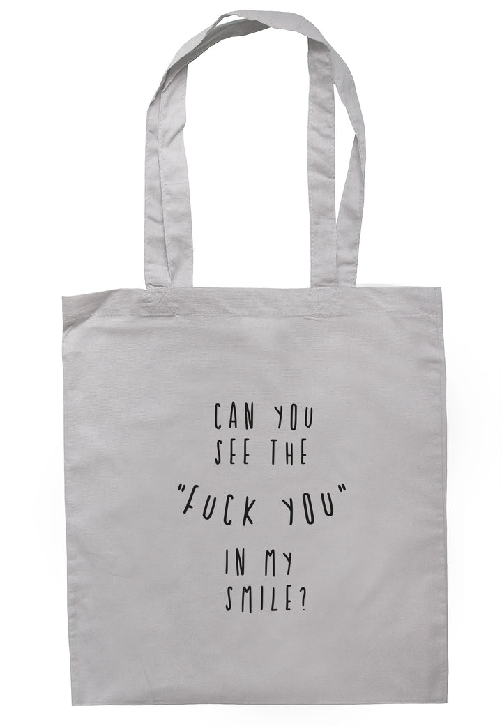 Can You See The Fuck You In My Smile Tote Bag S0918 - Illustrated Identity Ltd.