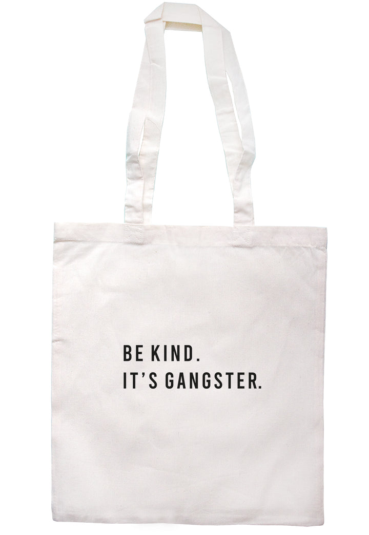 Be Kind, It's Gangster Tote Bag S0946 - Illustrated Identity Ltd.