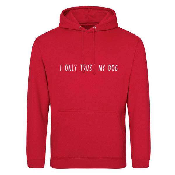 I Only Trust My Dog Unisex Hoodie S1439