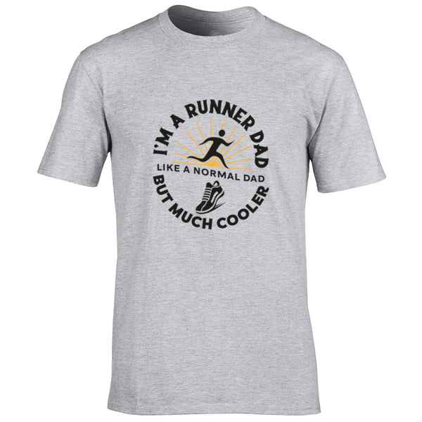 I'm A Runner Dad Like A Normal Dad, But Much Cooler Unisex Fit T-Shirt S1534