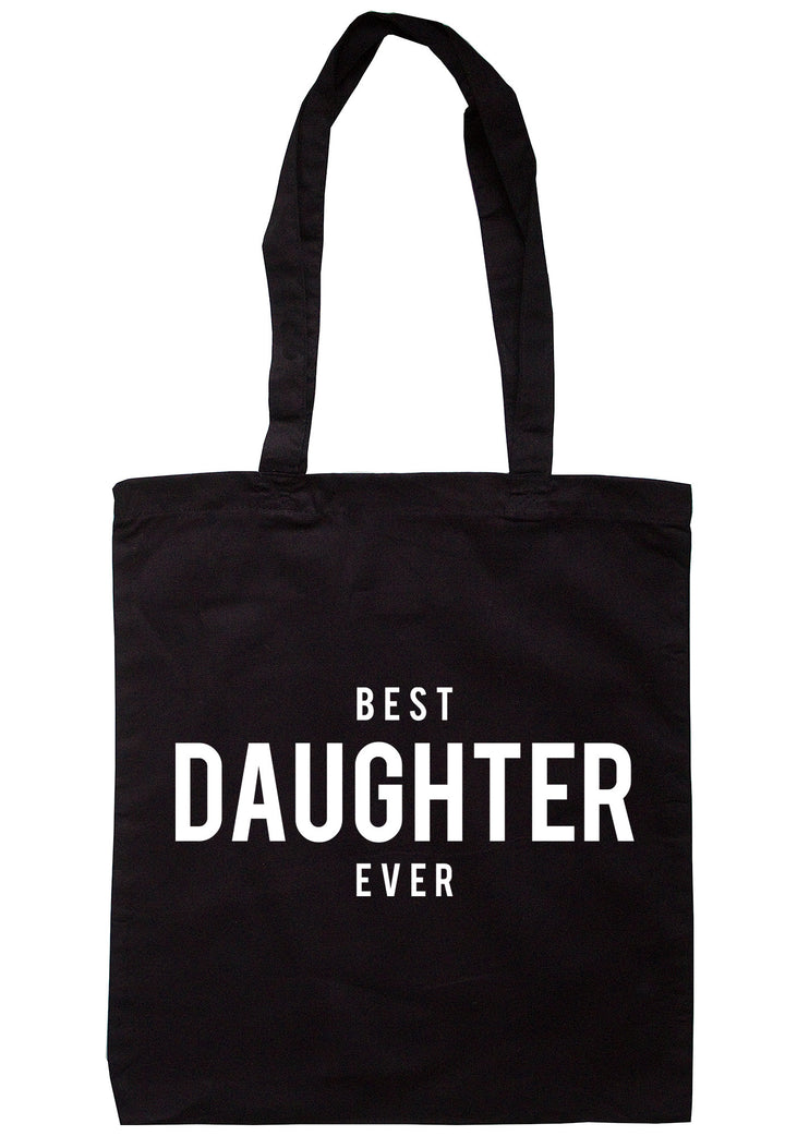 Best Daughter Ever Tote Bag TB1245 - Illustrated Identity Ltd.