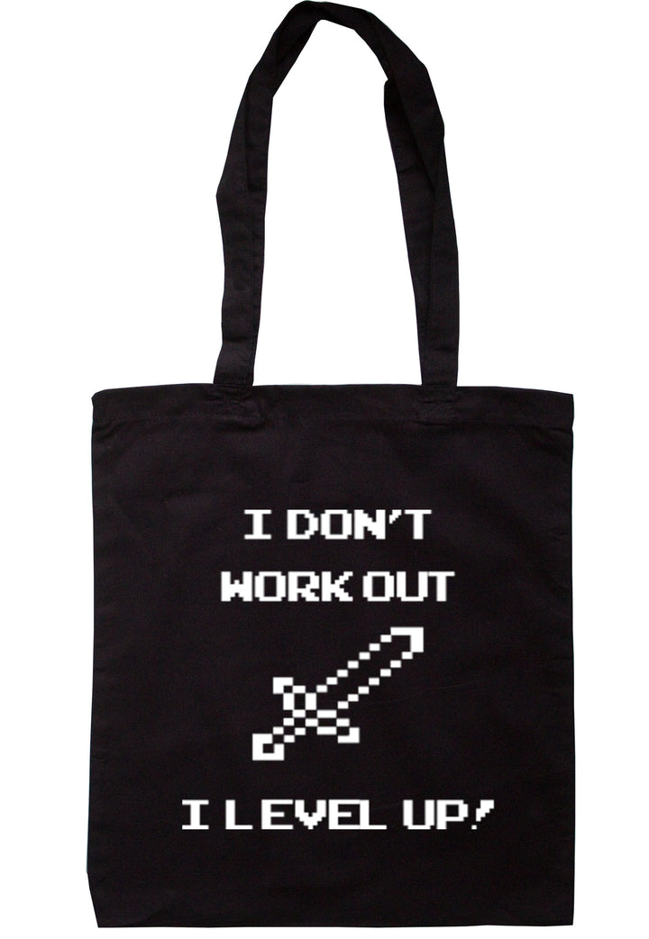 I Don't Work Out I Level Up Tote Bag TB0051 - Illustrated Identity Ltd.