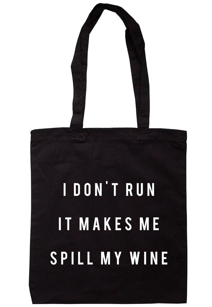 I Don't Run It Makes Me Spill My Wine Tote Bag TB1095 - Illustrated Identity Ltd.