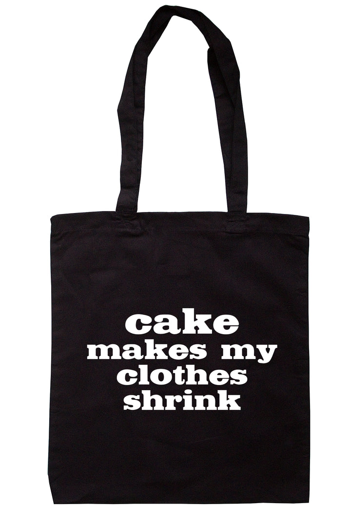 Cake Makes My Clothes Shrink Tote Bag TB1681 - Illustrated Identity Ltd.