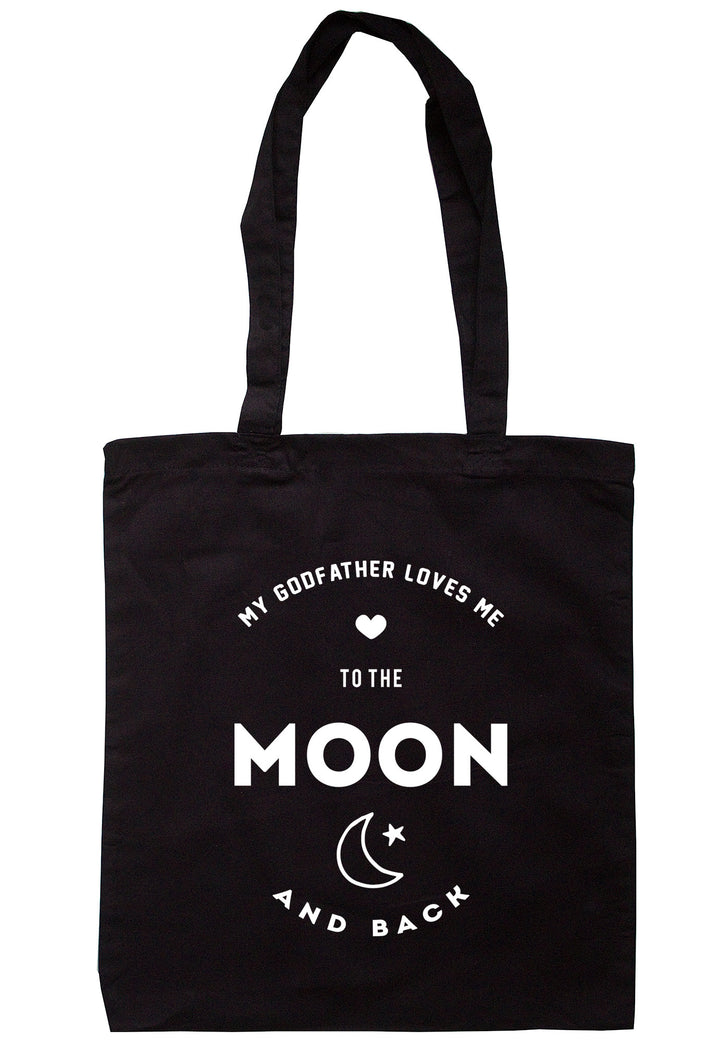 My Godfather Loves Me To The Moon And Back Tote Bag TB1353 - Illustrated Identity Ltd.