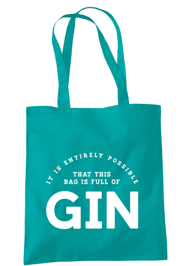 It Is Entirely Possible That This Bag Is Full Of Gin Tote Bag TB1400
