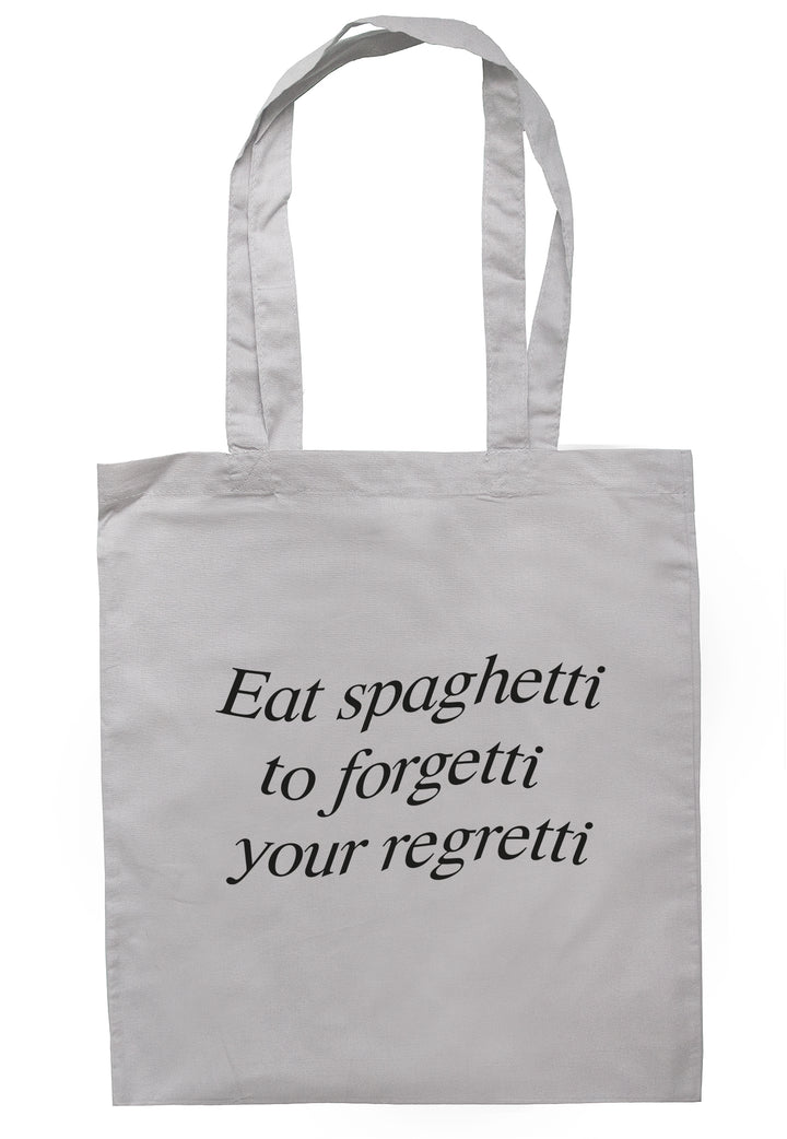 Eat Spaghetti To Forgetti Your Regretti Tote Bag S0900 - Illustrated Identity Ltd.