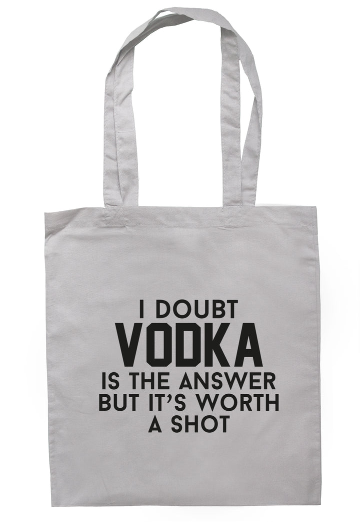 I Doubt Vodka Is The Answer But It's Worth A Shot Tote Bag TB1683 - Illustrated Identity Ltd.