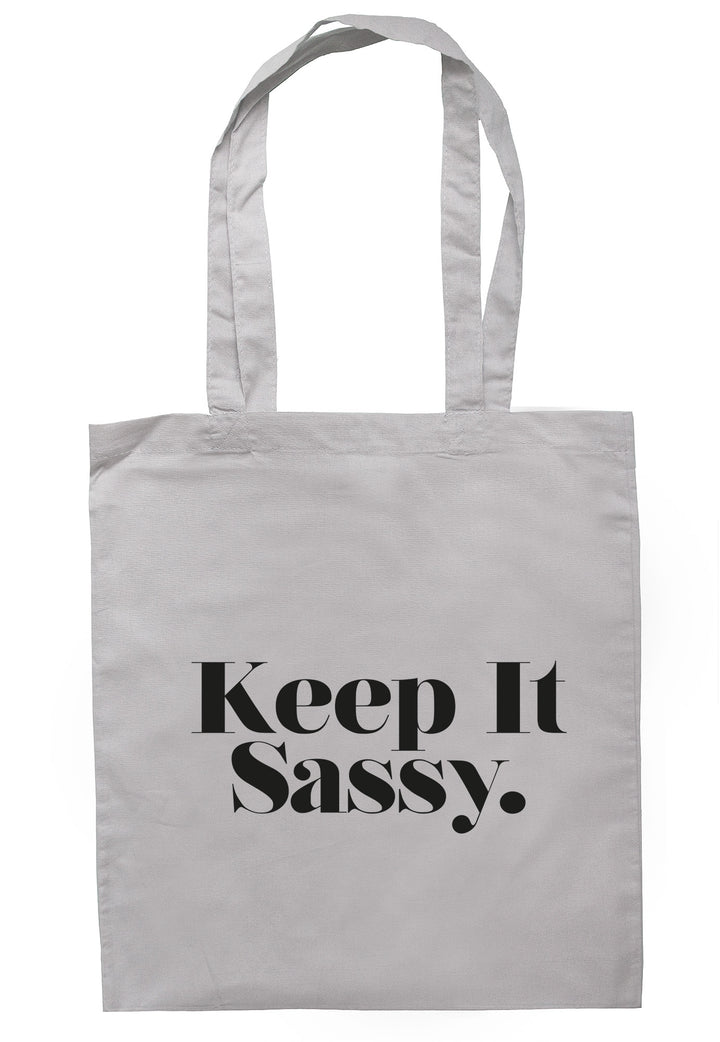 Keep It Sassy Tote Bag TB1026 - Illustrated Identity Ltd.
